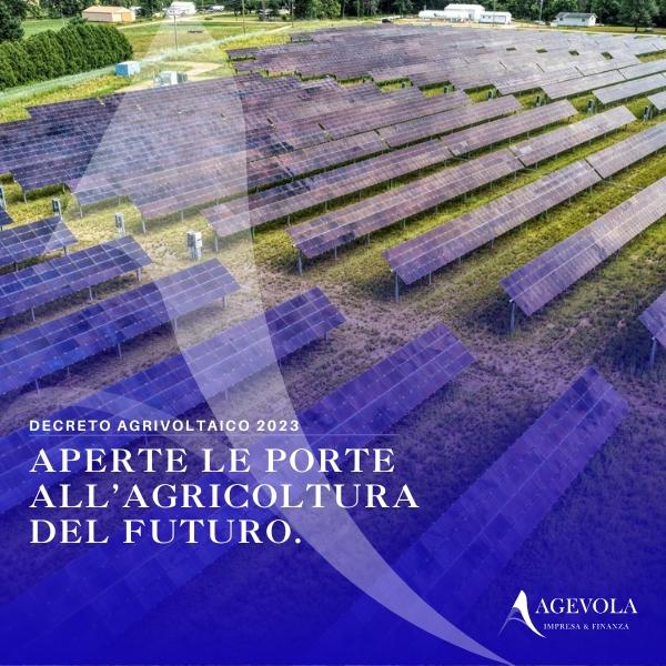 NUOVO DECRETO AGRIVOLTAICO. IL FUTURO DEL TERRITORIO.